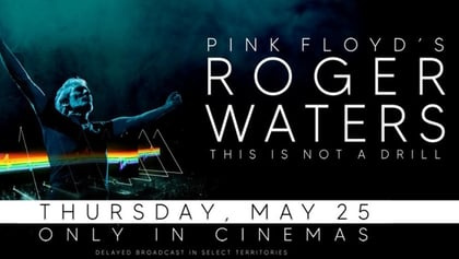 ROGER WATERS Announces 'This Is Not A Drill' Concert Broadcast And Cinema Event